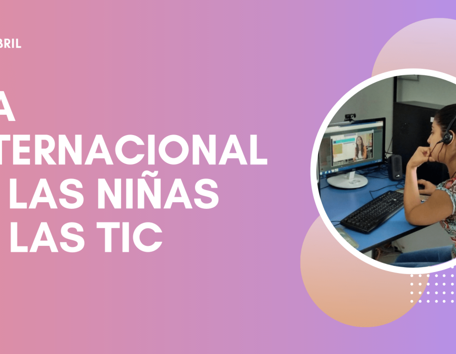 Día Internacional de las Niñas en las TIC